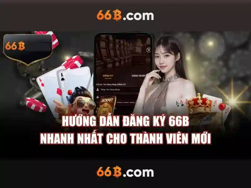 66b uy tín không – Tổng quan và ứng dụng thực tiễn